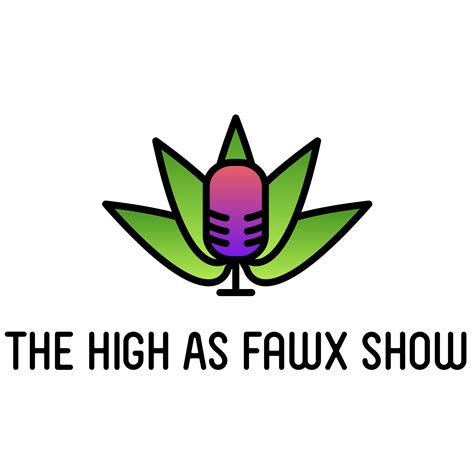 High As Fawx Show Podcast .
